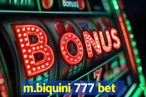 m.biquini 777 bet